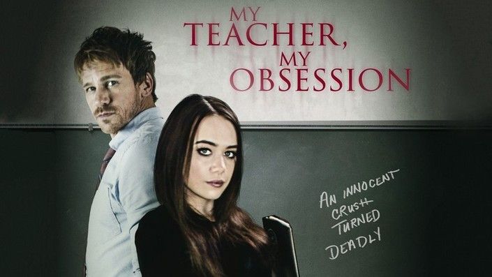 My Teacher, My Obsession (2018) 1 My Teacher, My Obsession (2018)